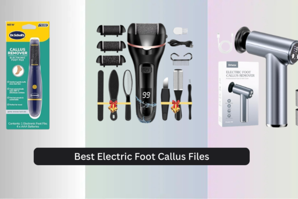 7 Best Electric Foot Callus Files of 2026