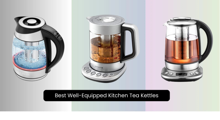 9 Best Well-Equipped Kitchen Tea Kettles 2026