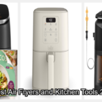 7 Best Air Fryers and Kitchen Tools 2026