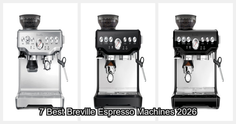 7 Best Breville Espresso Machines 2026