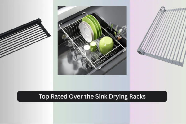 8 Top Rated Over the Sink Drying Racks 2026