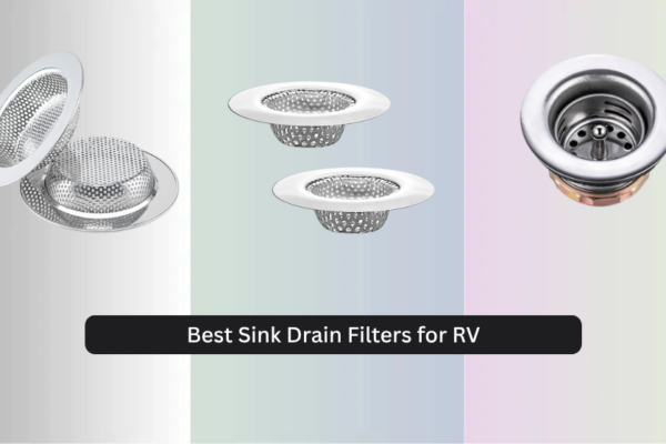 8 Best Sink Drain Filters for RV (2026 Guide)