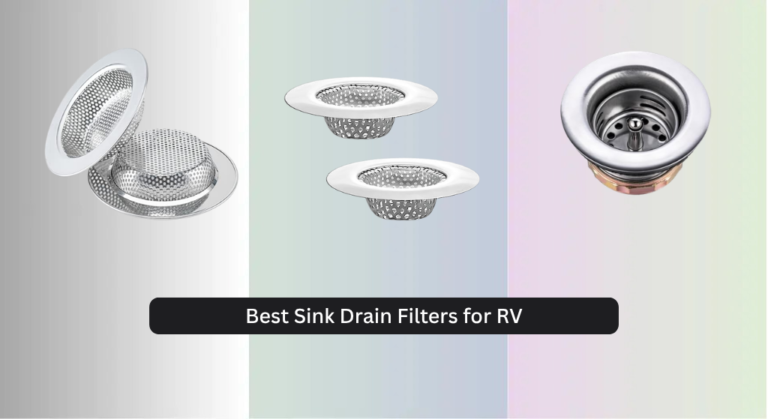8 Best Sink Drain Filters for RV (2026 Guide)
