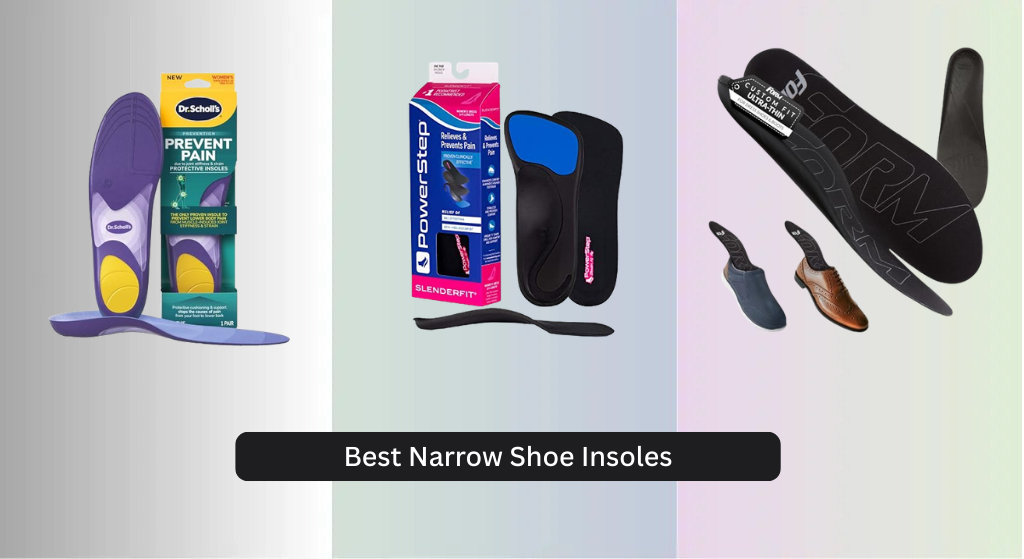 9 Best Narrow Shoe Insoles 2026