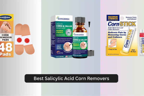 8 Best Salicylic Acid Corn Removers 2026