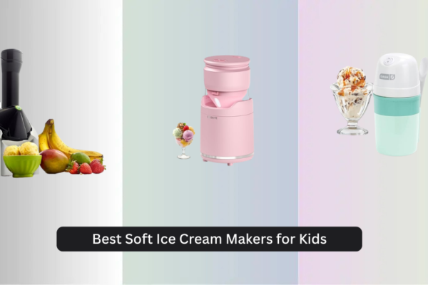 7 Best Soft Ice Cream Makers for Kids 2026