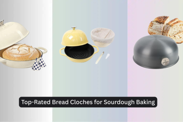 8 Top-Rated Bread Cloches for Sourdough Baking 2026