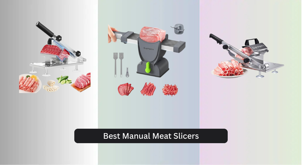7 Best Manual Meat Slicers of 2026