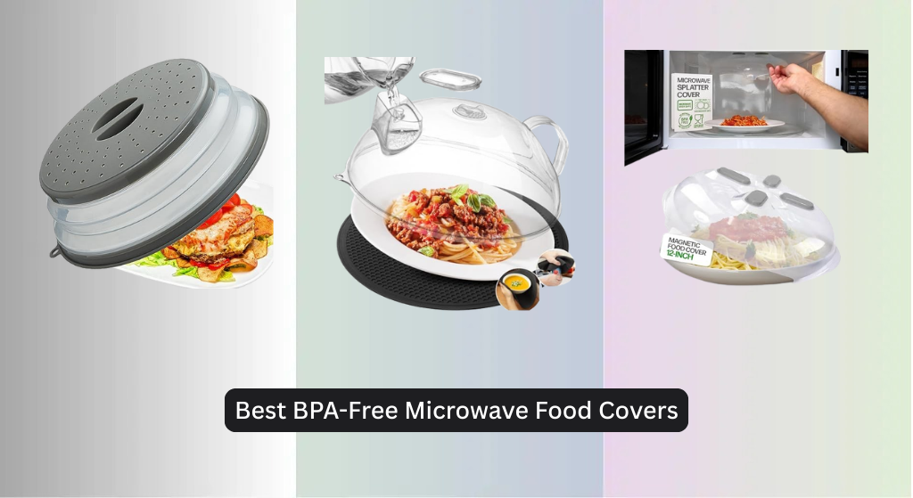 7 Best BPA-Free Microwave Food Covers (2026 Guide)