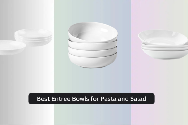 8 Best Entree Bowls for Pasta and Salad 2026