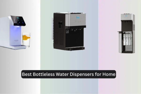 7 Best Bottleless Water Dispensers for Home (2026 Guide)