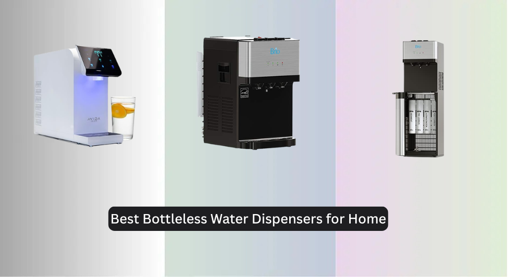7 Best Bottleless Water Dispensers for Home (2026 Guide)