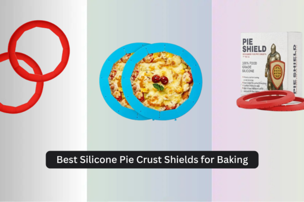 7 Best Silicone Pie Crust Shields for Baking 2026