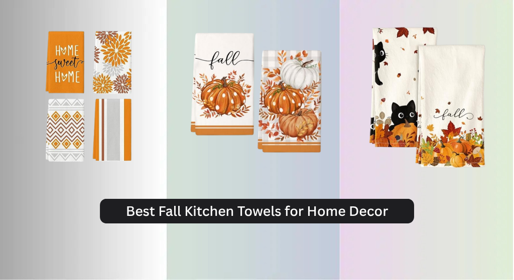 7 Best Fall Kitchen Towels for Home Decor 2026