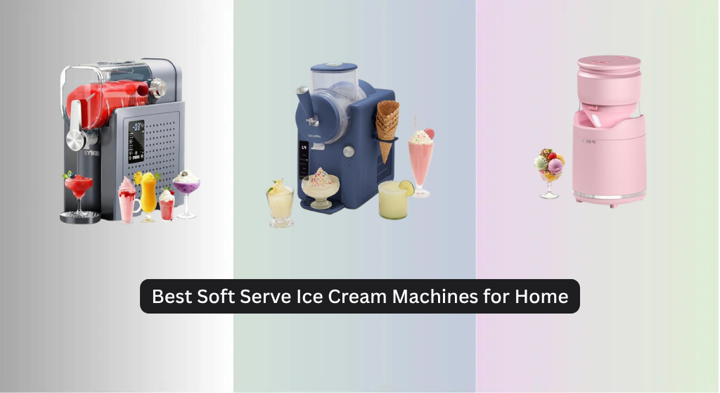 7 Best Soft Serve Ice Cream Machines for Home (2026)