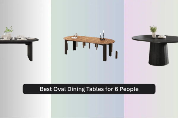 8 Best Oval Dining Tables for 6 People 2026