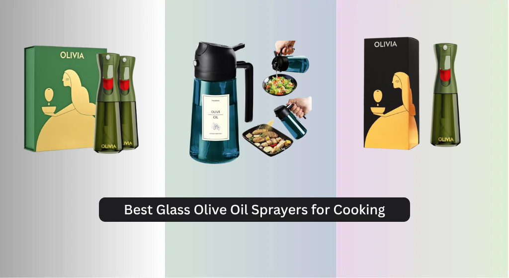 7 Best Glass Olive Oil Sprayers for Cooking 2026