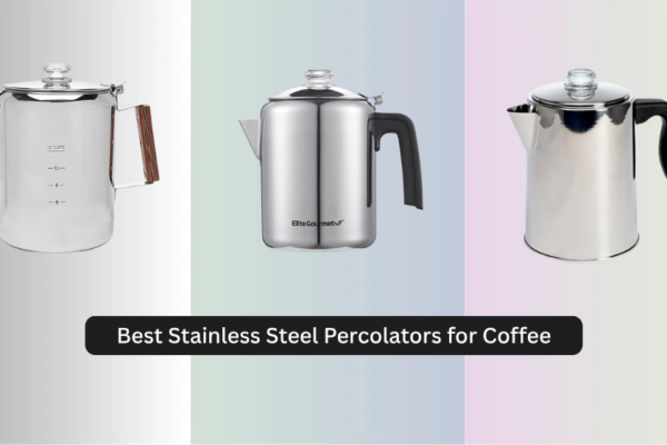 8 Best Stainless Steel Percolators for Coffee 2026