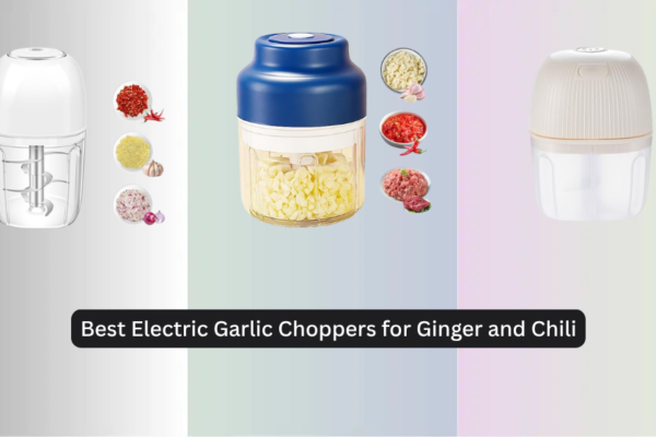 8 Best Electric Garlic Choppers for Ginger and Chili 2026
