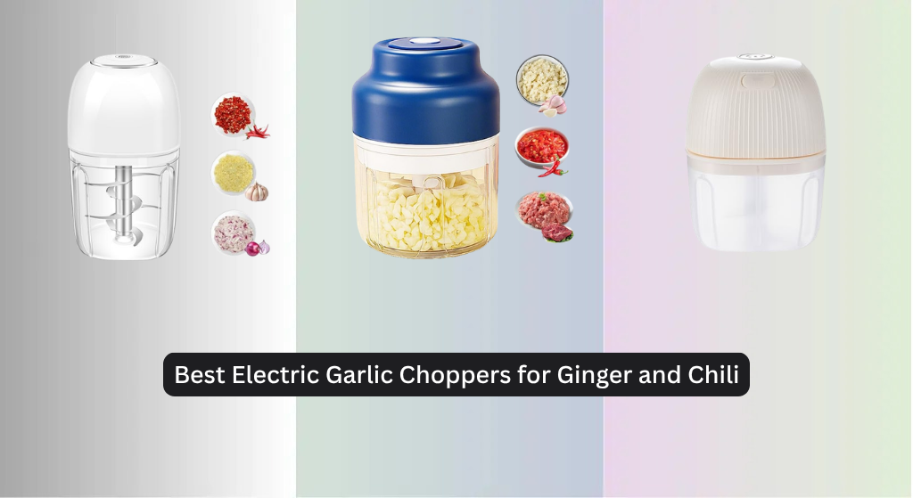 8 Best Electric Garlic Choppers for Ginger and Chili 2026
