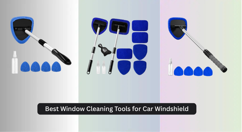 6 Best Window Cleaning Tools for Car Windshield 2026