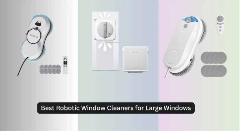 7 Best Robotic Window Cleaners for Large Windows 2026