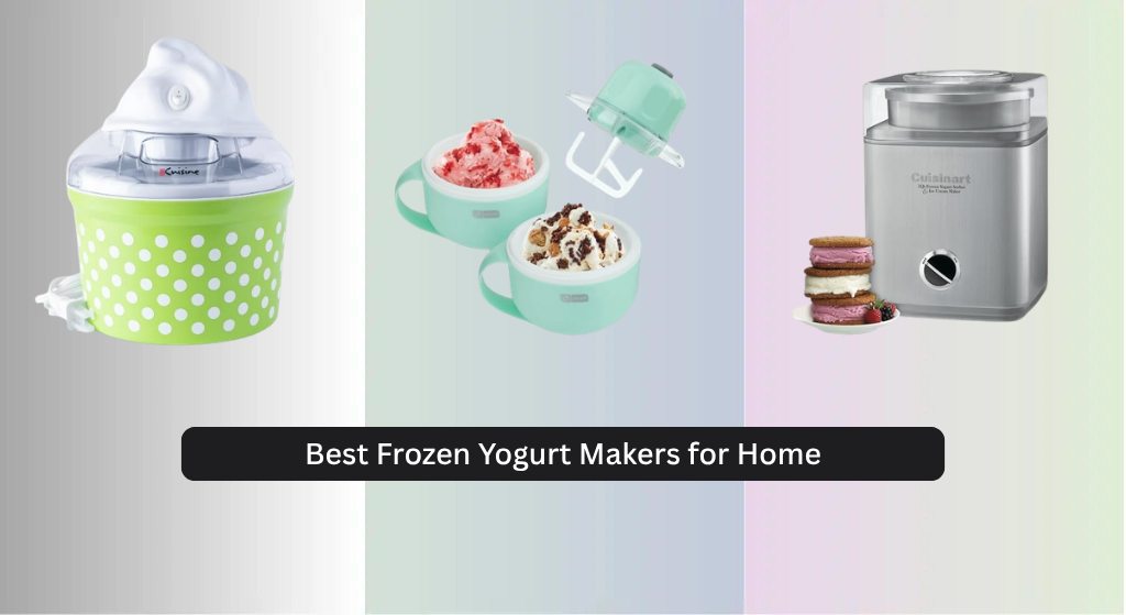 7 Best Frozen Yogurt Makers for Home (2026 Guide)