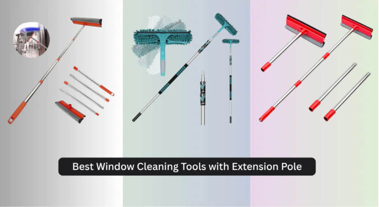 8 Best Window Cleaning Tools with Extension Pole 2026