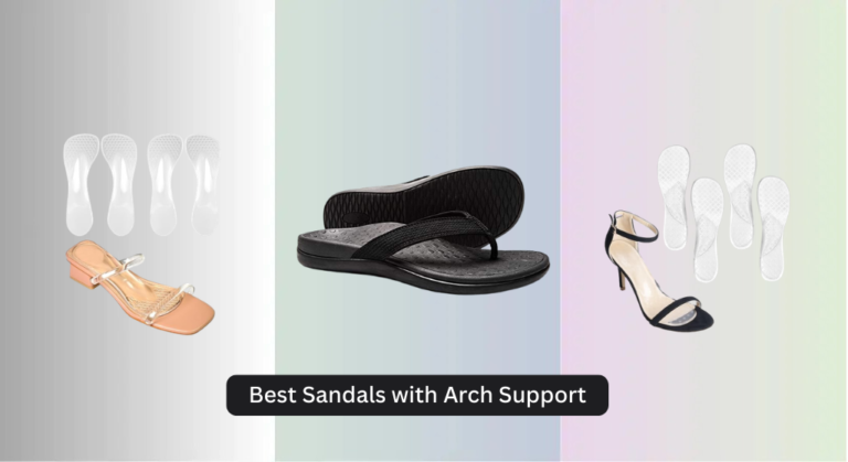 8 Best Sandals with Arch Support 2026