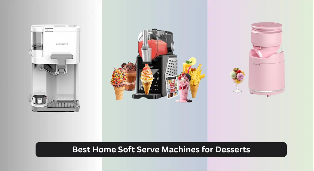 7 Best Home Soft Serve Machines for Desserts 2026