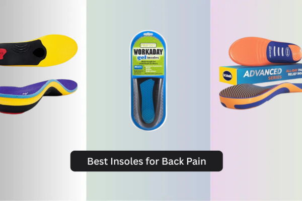 8 Best Insoles for Back Pain 2026