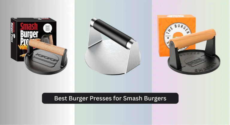 7 Best Burger Presses for Smash Burgers 2026