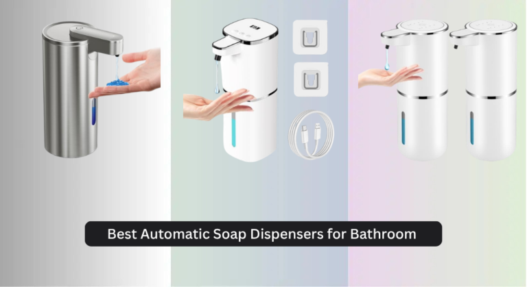 8 Best Automatic Soap Dispensers for Bathroom 2026