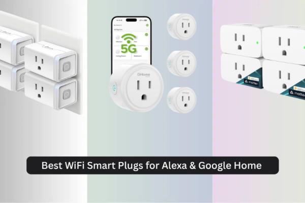 7 Best WiFi Smart Plugs for Alexa & Google Home 2026