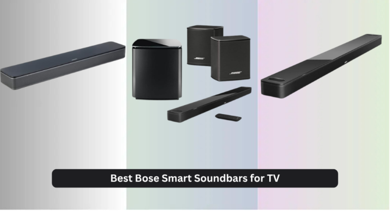 6 Best Bose Smart Soundbars for TV 2026