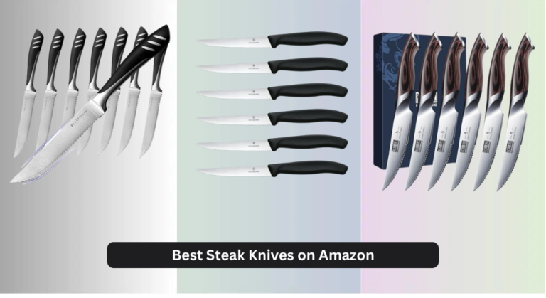 8 Best Steak Knives on Amazon 2026