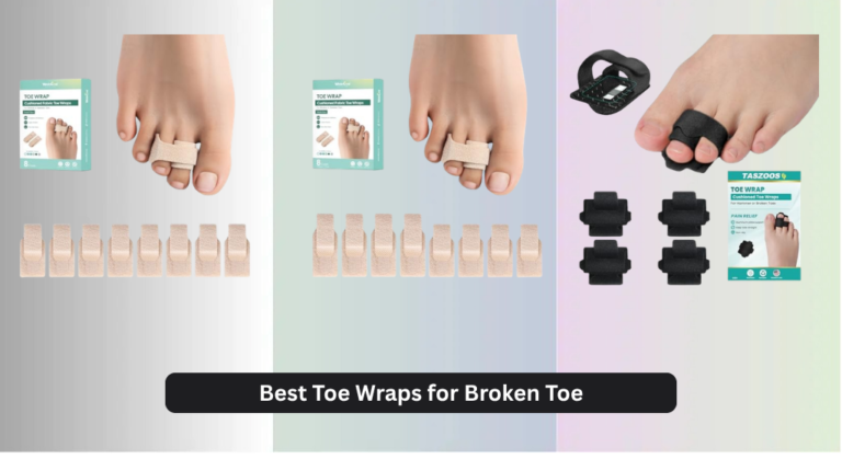 6 Best Toe Wraps for Broken Toe 2026