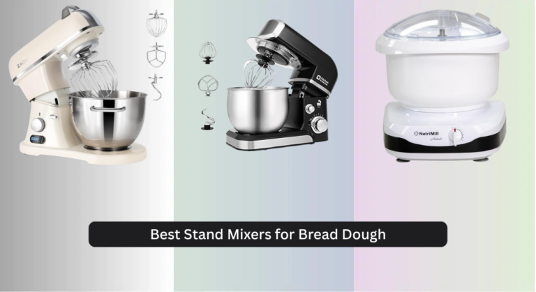 8 Best Stand Mixers for Bread Dough 2026
