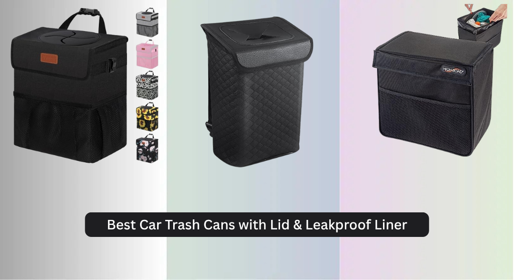 9 Best Car Trash Cans with Lid & Leakproof Liner 2026