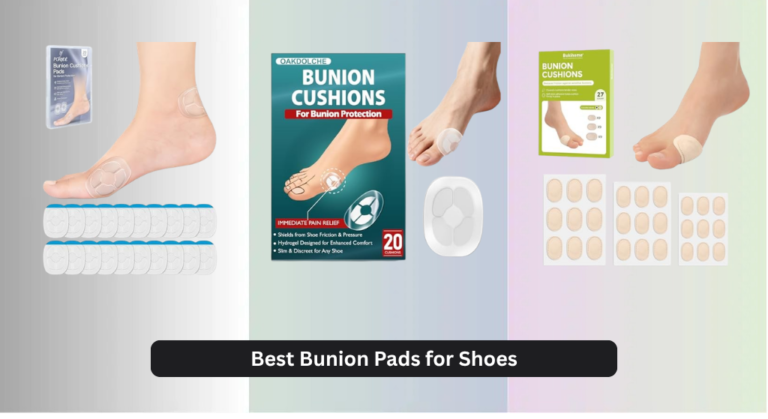 8 Best Bunion Pads for Shoes 2026