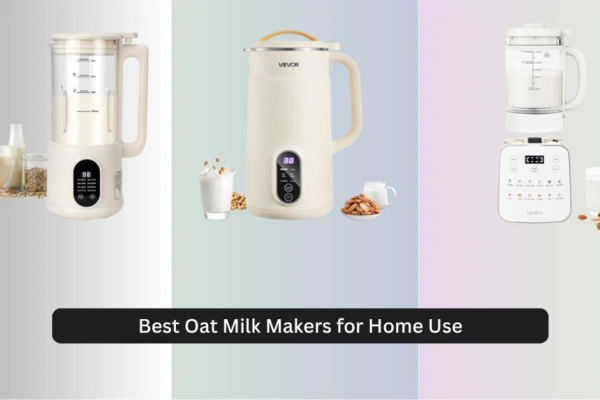 8 Best Oat Milk Makers for Home Use 2026