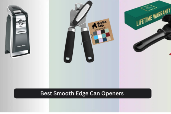 8 Best Smooth Edge Can Openers of 2026