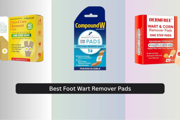 7 Best Foot Wart Remover Pads 2026