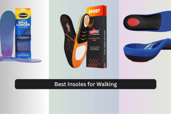 7 Best Insoles for Walking 2026