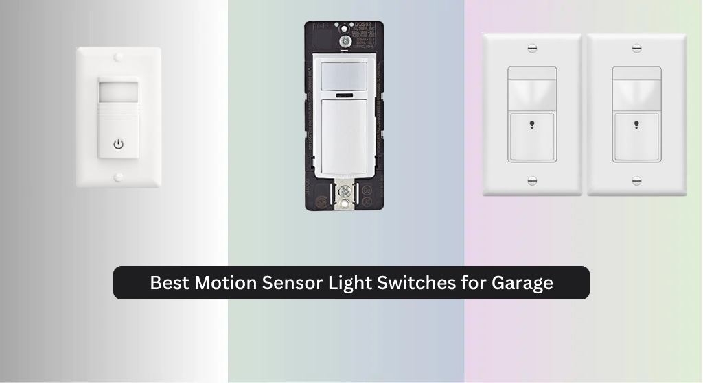 7 Best Motion Sensor Light Switches for Garage 2026
