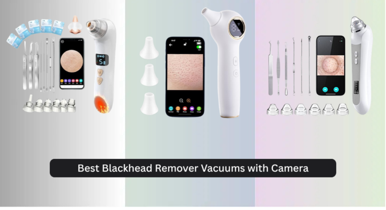 7 Best Blackhead Remover Vacuums with Camera 2026
