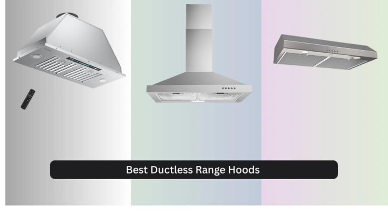 8 Best Ductless Range Hoods of 2026