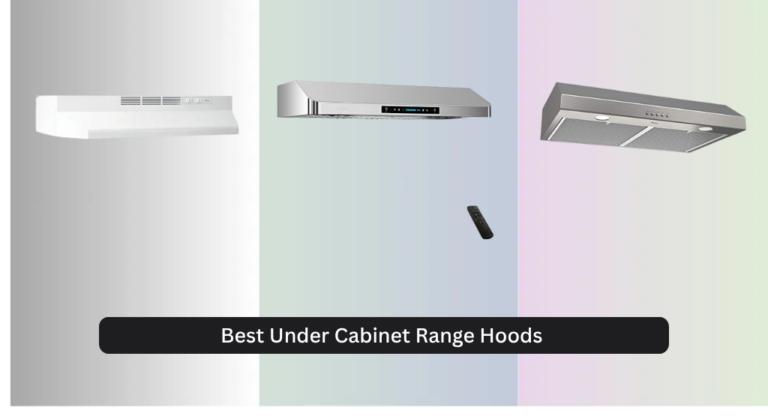 9 Best Under Cabinet Range Hoods 2026