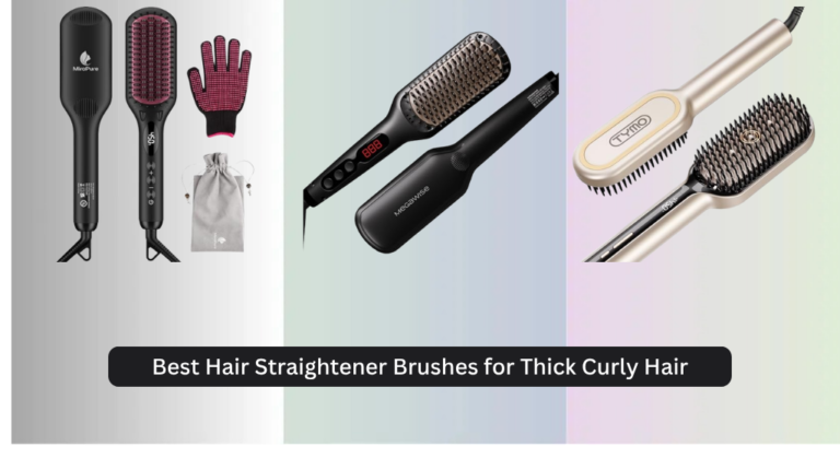7 Best Hair Straightener Brushes for Thick Curly Hair 2026