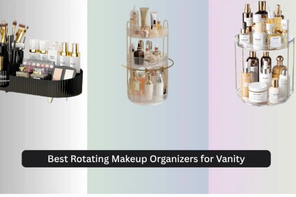 8 Best Rotating Makeup Organizers for Vanity 2026